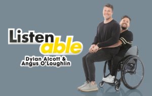 Dylan Alcott and Angus O'Loughlin introducing their podcast