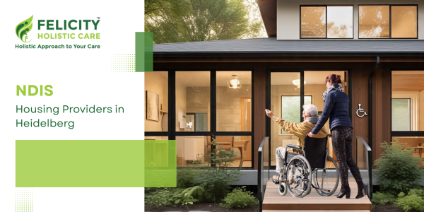 NDIS Housing Providers in Heidelberg NDIS Housing Providers in Heidelberg