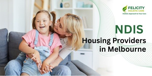 NDIS Housing Providers in Melbourne